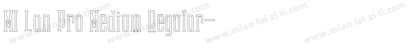 MI Lan Pro Medium Regular字体转换